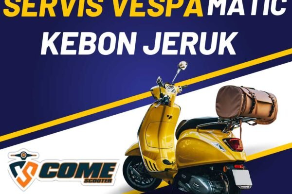 SERVIS VESPA MATIC KEBON JERUK