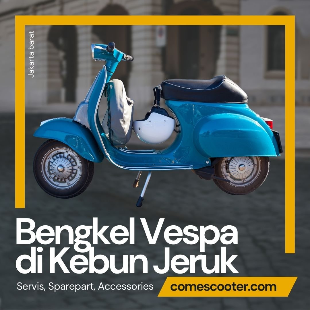 Bengkel Vespa Kebun Jeruk