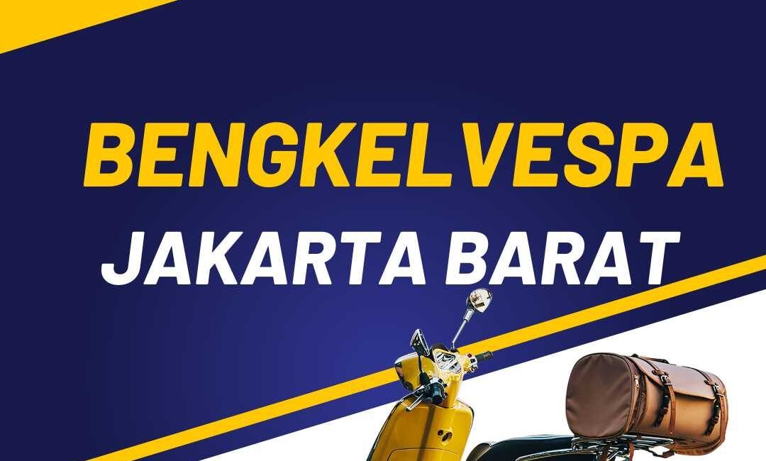 BENGKEL VESPA JAKARTA BARAT