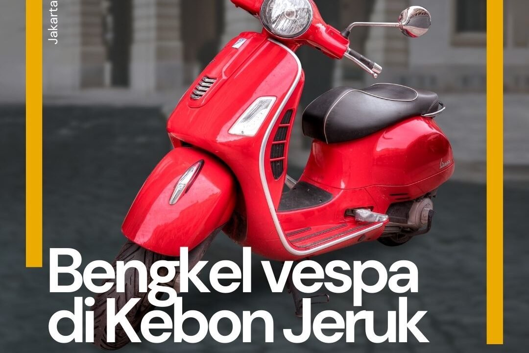 Bengkel vespa di Kebon Jeruk