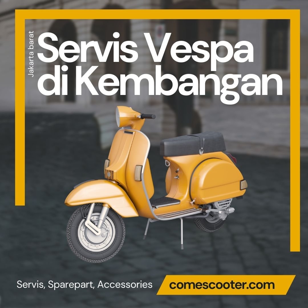 Servis Vespa di Kembangan